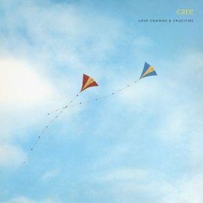 Love Crowns and Crucifies (Ian Broudie sleeve) - Care