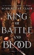 Cover-Bild zum Titel 'King of Battle and Blood' von 'Scarlett St. Clair'