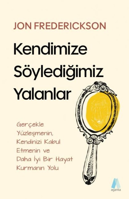 Kendimize Söyledigimiz Yalanlar - Jon Frederickson