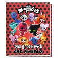 Cover-Bild zum Titel 'Miraculous: Das große Buch der Kwamis' von 'Claudia Weber'