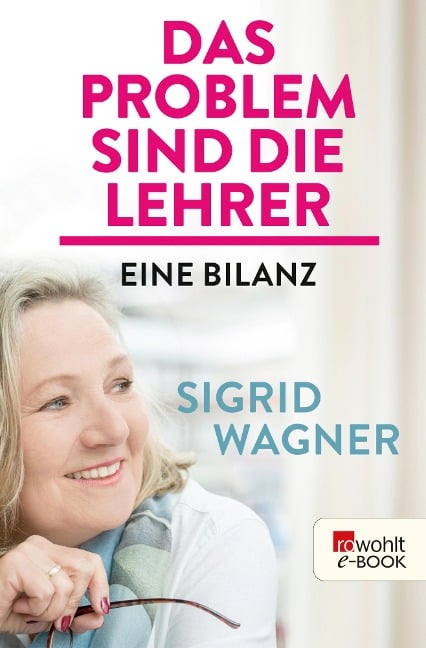 Das Problem sind die Lehrer - Sigrid Wagner