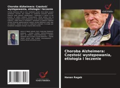 Cover-Bild zum Titel 'Choroba Alzheimera: Cz¿sto¿¿ wyst¿powania, etiologia i leczenie' von 'Hanan Ragab'