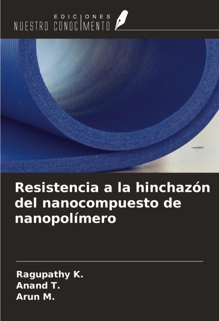 Resistencia a la hinchazón del nanocompuesto de nanopolímero - Ragupathy K., Arun M., Anand T.