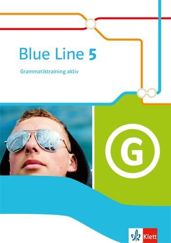 Blue Line 5. Grammatiktraining aktiv Klasse 9 - 