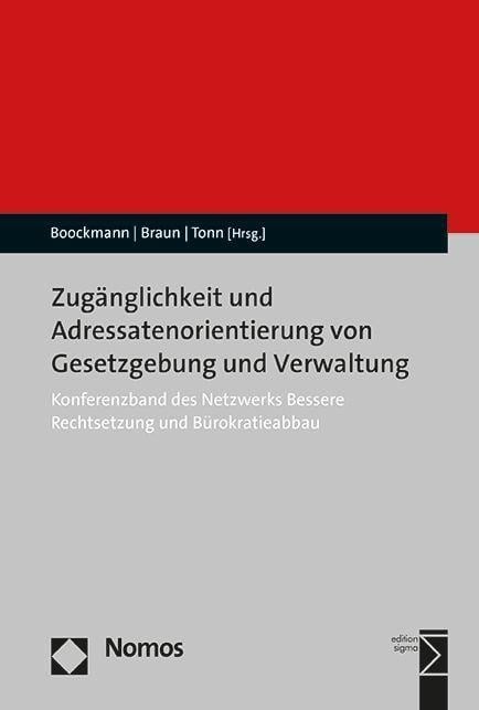 Zugänglichkeit und Adressatenorientierung von Gesetzgebung und Verwaltung - 