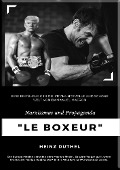 "Le Boxeur" Narzissmus und Propaganda - Heinz Duthel