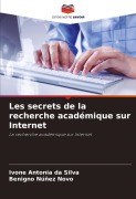 Cover-Bild zum Titel 'Les secrets de la recherche académique sur Internet' von 'Ivone Antonia Da Silva, Benigno Núñez Novo'