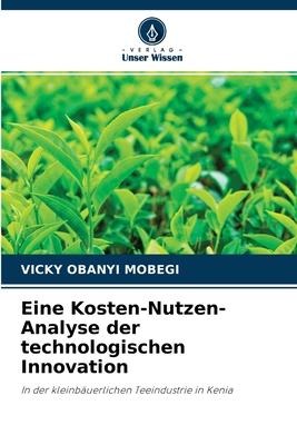 Eine Kosten-Nutzen-Analyse der technologischen Innovation - Vicky Obanyi Mobegi