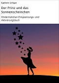 Cover-Bild zum Titel 'Der Prinz und das Sonnenscheinchen' von 'Kathrin Urban'