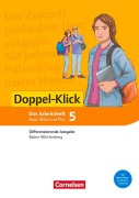 Cover-Bild zum Titel 'Doppel-Klick Band 5: 9. Schuljahr - Differenzierende Ausgabe Baden-Württemberg - Arbeitsheft mit Lösungen' von 'Werner Bentin, Annette Brosi, Silke Müller, Martina Schulz-Hamann, Gila Tautz'
