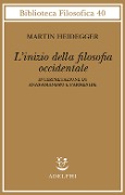Cover-Bild zum Titel 'L' inizio della filosofia occidentale. Interpretazione di Anassimandro e Parmenide' von 'Martin Heidegger'