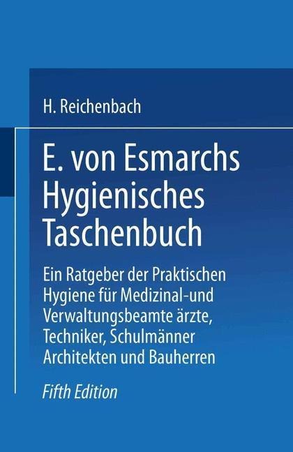 E. von Esmarchs Hygienisches Taschenbuch - Erwin Von Esmarch