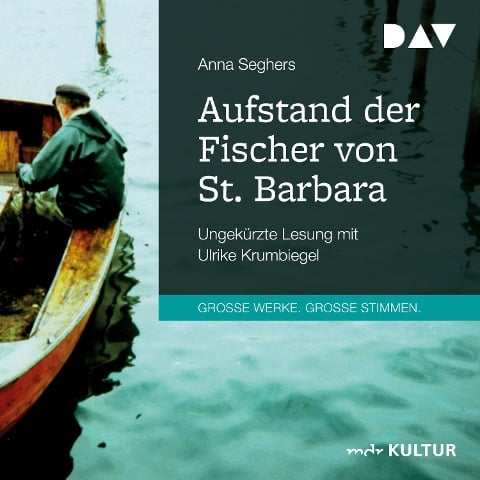 Aufstand der Fischer von St. Barbara - Anna Seghers