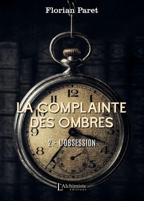 La complainte des ombres - 2 - Florian Paret