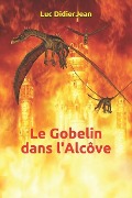 Cover-Bild zum Titel 'Le Gobelin dans l'Alcôve' von 'Luc Didierjean'