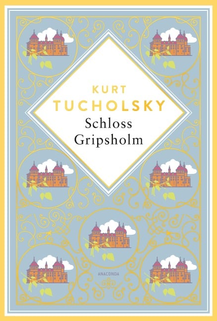 Schloss Gripsholm. Eine Sommergeschichte. Schmuckausgabe mit Goldprägung - Kurt Tucholsky