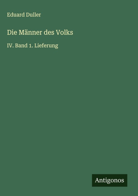 Die Männer des Volks - Eduard Duller