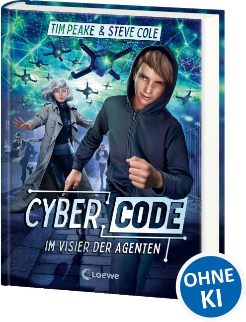 Cyber Code (Band 1) - Im Visier der Agenten - Tim Peake, Steve Cole