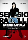Cover-Bild zum Titel 'Sergio Ramelli. Quando uccidere un fascista non era reato' von 'Marco Carucci, Paola Ramella'