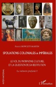 Cover-Bild zum Titel 'Spoliations coloniales & impériales' von 'Patrick Howlett-Martin'