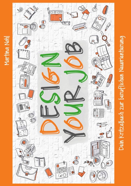 Design your Job - Martina Nohl