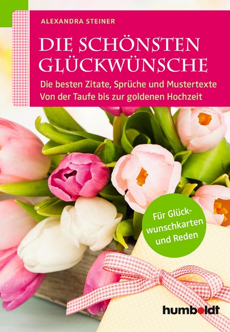 Die schönsten Glückwünsche - Alexandra Steiner