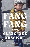 Cover-Bild zum Titel 'Glänzende Aussicht' von 'Fang Fang'