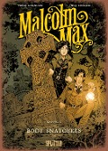 Cover-Bild zum Titel 'Malcolm Max 01. Body Snatchers' von 'Peter Mennigen, Ingo Römling'