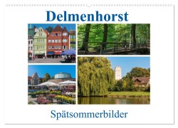 Delmenhorst Spätsommerbilder (Wandkalender 2026 DIN A2 quer), CALVENDO Monatskalender - Siegfried Pietzonka