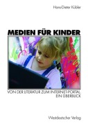 Cover-Bild zum Titel 'Medien für Kinder' von 'Hans-Dieter Kübler'