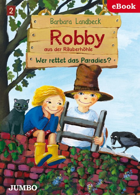 Robby aus der Räuberhöhle. Wer rettet das Paradies? - Barbara Landbeck