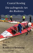 Coastal Rowing - Die aufregende Art des Ruderns - Volker Fritz