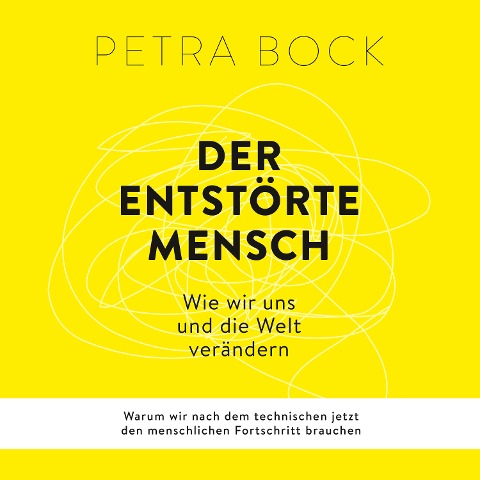 Der entstörte Mensch - Petra Bock