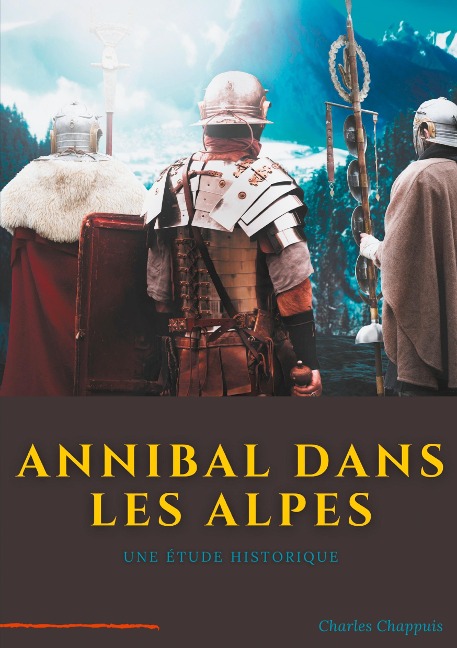 Annibal dans les Alpes - Charles Chappuis