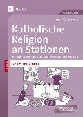 Cover-Bild zum Titel 'Katholische Religion an Stationen Neues Testament' von 'Heinz-Lothar Worm'