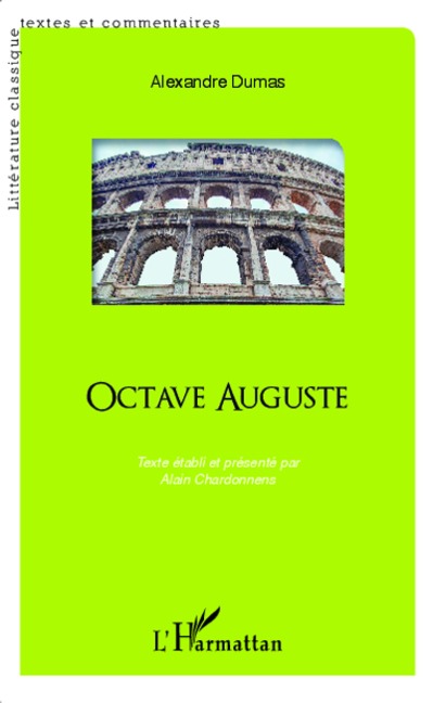 Octave Auguste - Alexandre Dumas, Alain Chardonnens