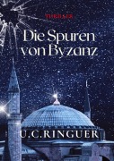 Cover-Bild zum Titel 'Die Spuren von Byzanz' von 'U. C. Ringuer'