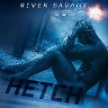 Cover-Bild zum Titel 'Hetch' von 'River Savage'