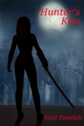 Cover-Bild zum Titel 'Hunter's Kiss (Princeps Venator, #1)' von 'Niall Teasdale'