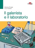 Cover-Bild zum Titel 'Il galenista e il laboratorio' von 'Massimo Frongia, Luca Casettari'