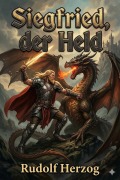Cover-Bild zum Titel 'Siegfried, der Held' von 'Rudolf Herzog'