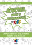 Cover-Bild zum Titel 'Roboter bauen und programmieren für Kids' von 'Florian Schäffer'