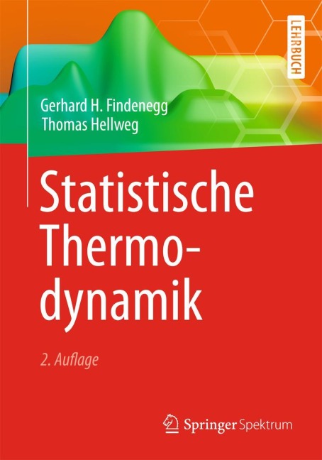 Statistische Thermodynamik - Thomas Hellweg, Gerhard H. Findenegg