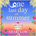 Cover-Bild zum Titel 'One Last Day of Summer' von 'Shari Low'