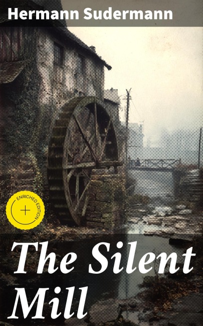 The Silent Mill - Hermann Sudermann