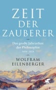 Cover-Bild zum Titel 'Zeit der Zauberer' von 'Wolfram Eilenberger'