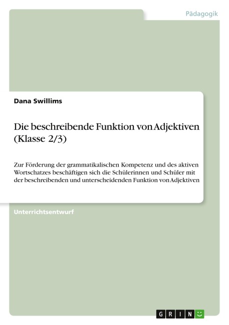 Die beschreibende Funktion von Adjektiven (Klasse 2/3) - Dana Swillims