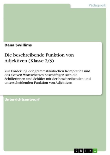 Die beschreibende Funktion von Adjektiven (Klasse 2/3) - Dana Swillims