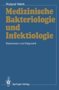 Cover-Bild zum Titel 'Medizinische Bakteriologie und Infektiologie' von 'Roland Werk'