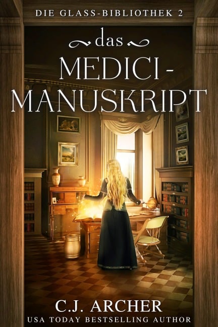 Das Medici-Manuskript - C. J. Archer